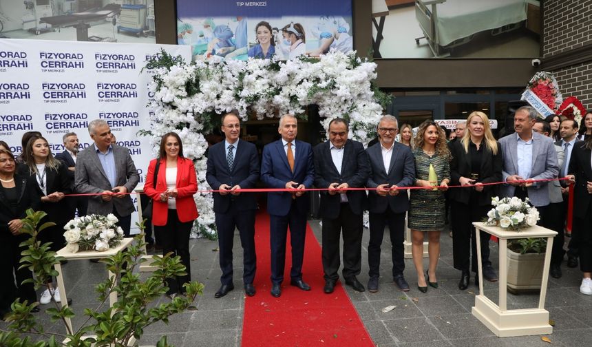 Özel Fizyorad Cerrahi Tıp Merkezi törenle açıldı