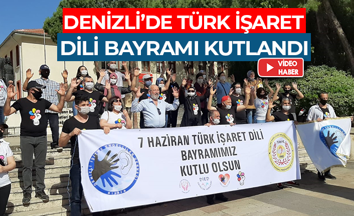 Denizli’de Türk İşaret Dili Bayramı kutlandı
